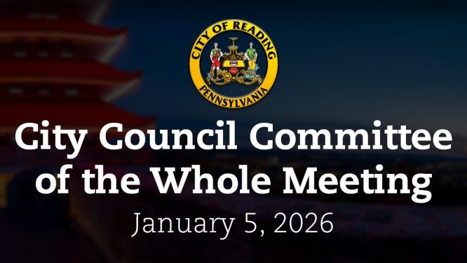 City Council Committee of the Whole Meeting 1/5/26 | City of Reading, PA