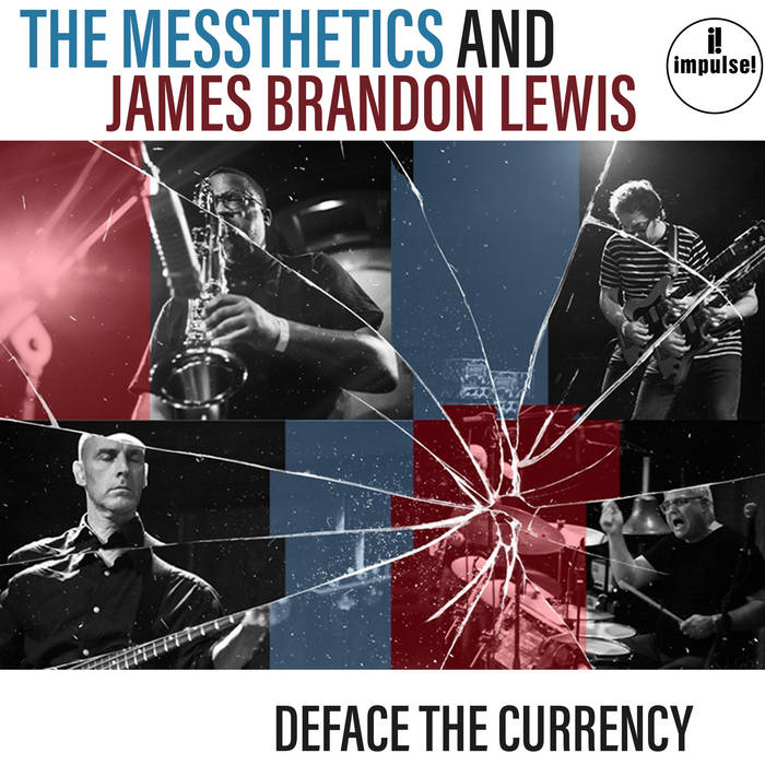 Album Review // The Messthetics and James Brandon Lewis // Deface The Currency