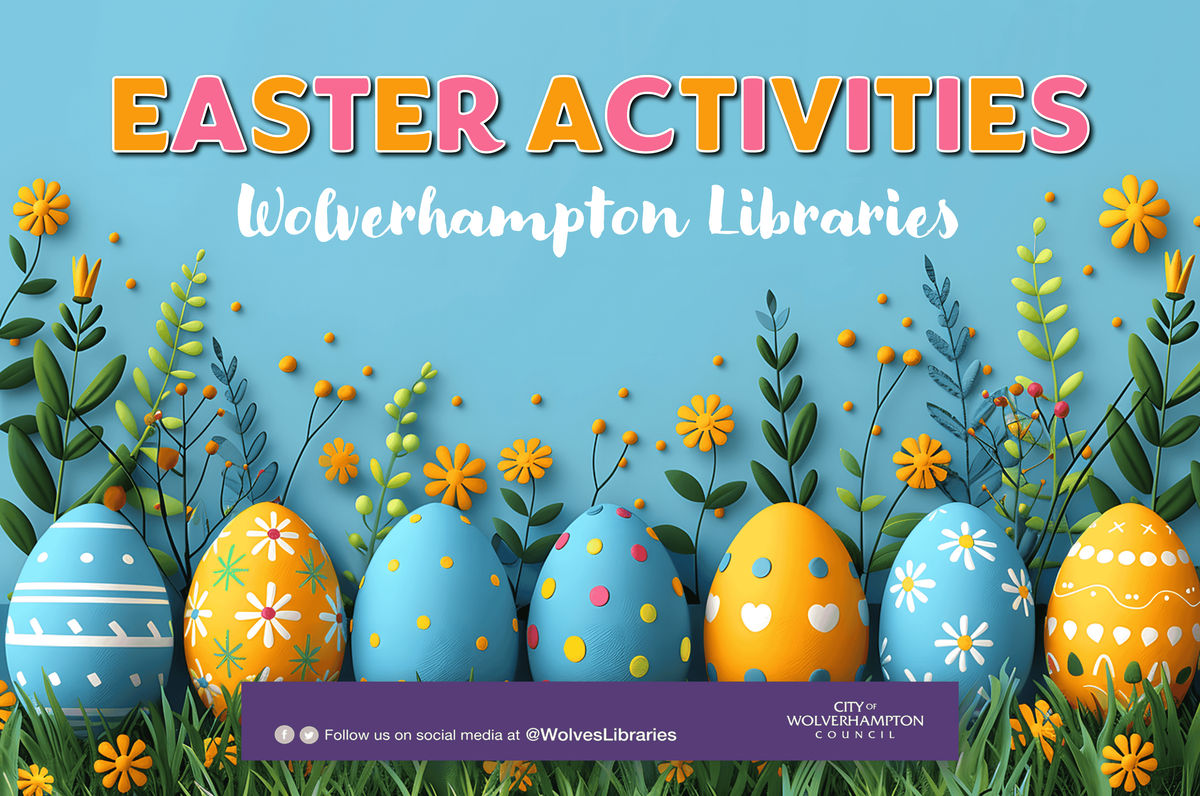 Easter Activities at Wolverhampton Libraries
