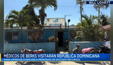 Médicos de Berks visitarán República Dominicana para operativo de salud | Noticias