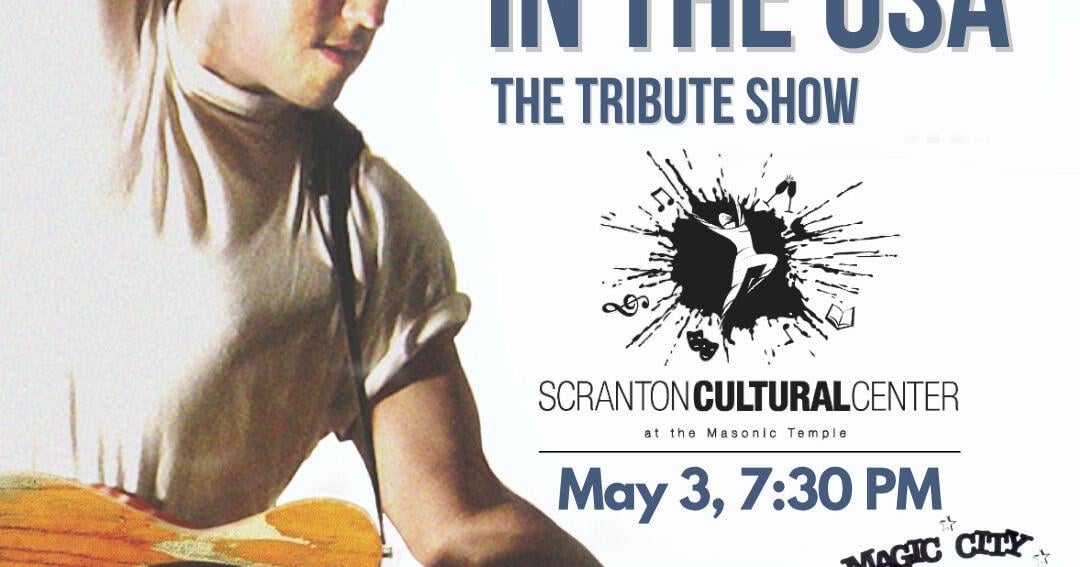 ‘BRUCE IN THE USA’ TO PERFORM AT THE SCRANTON CULTURAL CENTER ON MAY 3 | Concerts