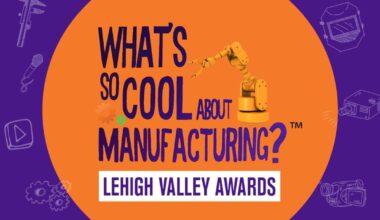 Winners announced in What’s So Cool About Manufacturing® contest | Lehigh Valley Regional News