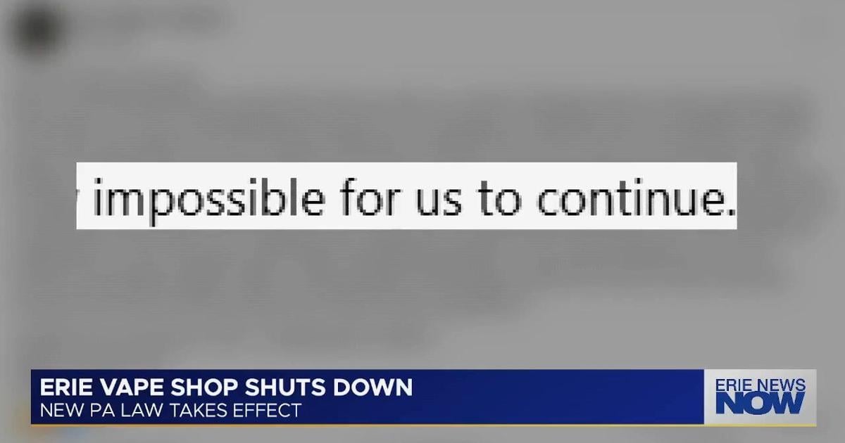 Erie Vape Shop Shuts Down as New Pennsylvania Law Takes Effect | Latest Video
