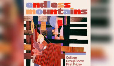 “Endless Mountains” Group Collage Show | Scranton, PA