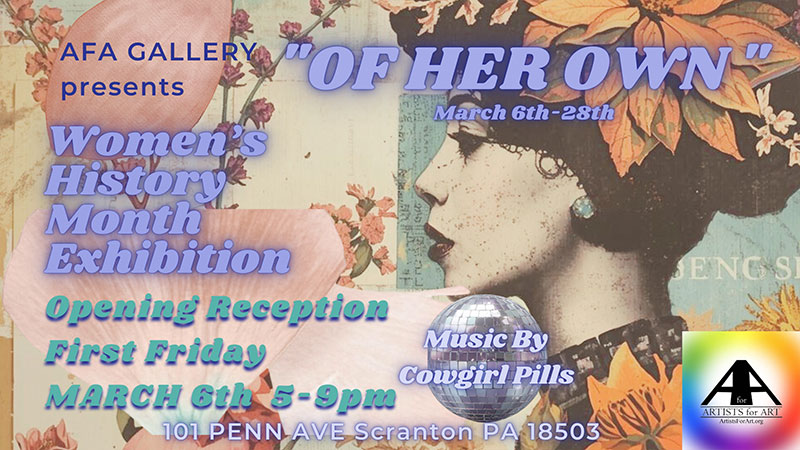 "Of Her Own" Women’s Month Exhibition First Friday Opening Reception | Scranton, PA