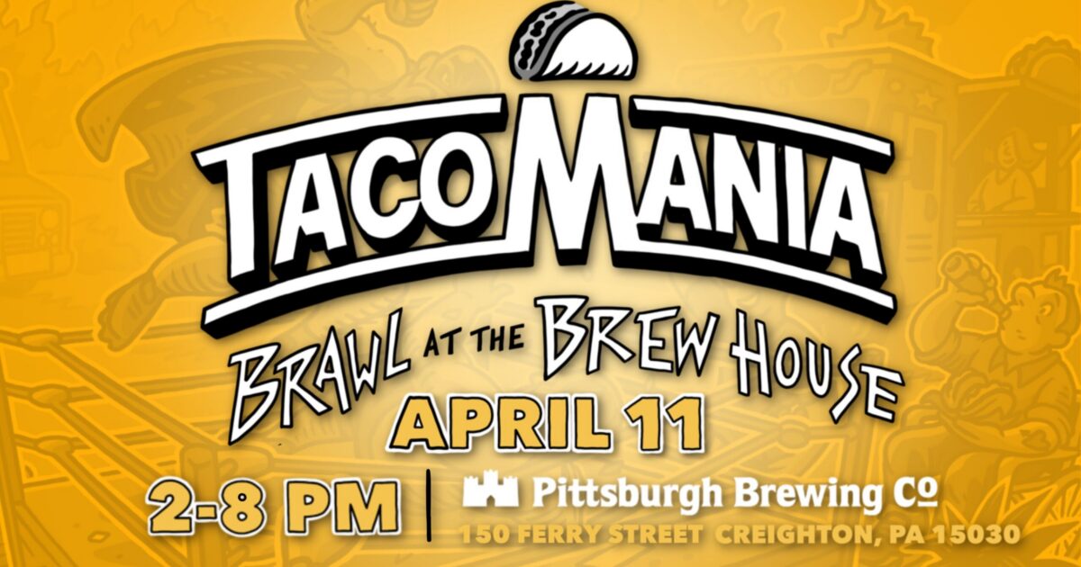 Pittsburgh Brewing Co. TacoMania: Tacos, Beer, and Pro Wrestling