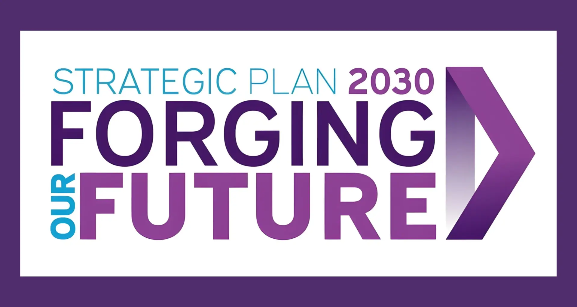 Strategic Plan: University ‘Forging Our Future’ in New Guide