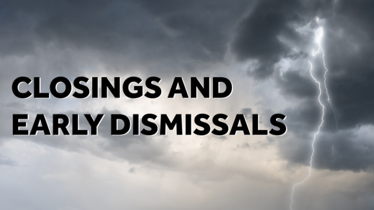 Full list of closings, early dismissals