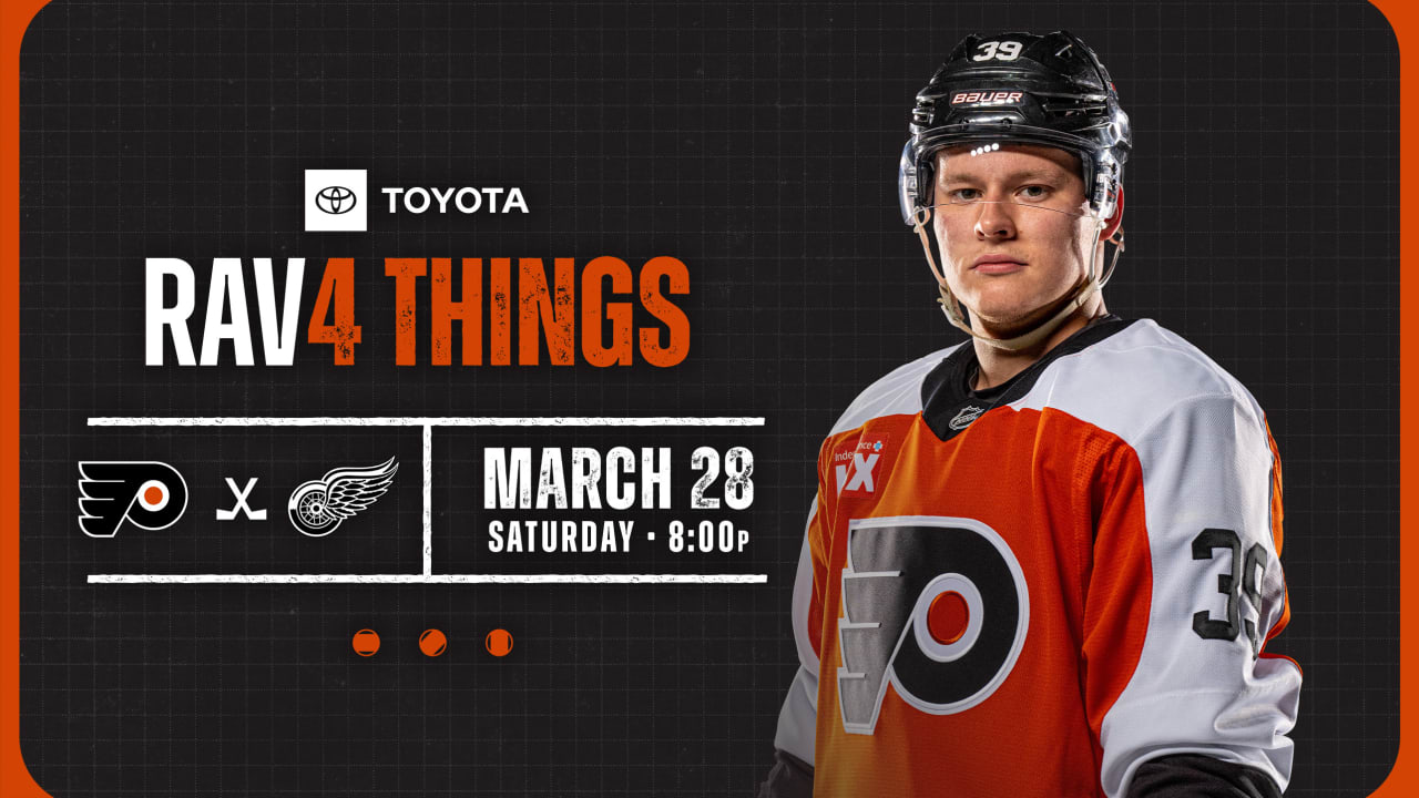 RAV4 Things: Flyers @ Red Wings