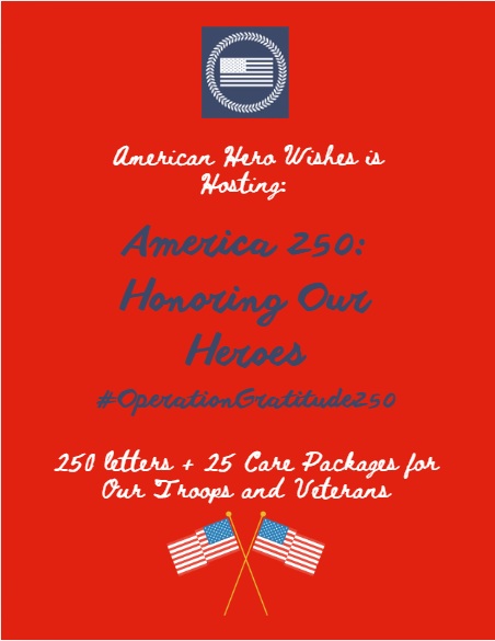 In honor of America's 250th birthday, Berks County-based nonprofit American Hero Wishes hosts a letter drive initiative entitled America 250: Honoring Our Heroes to collect 250 letters for veterans plus send 25 care packages overseas.