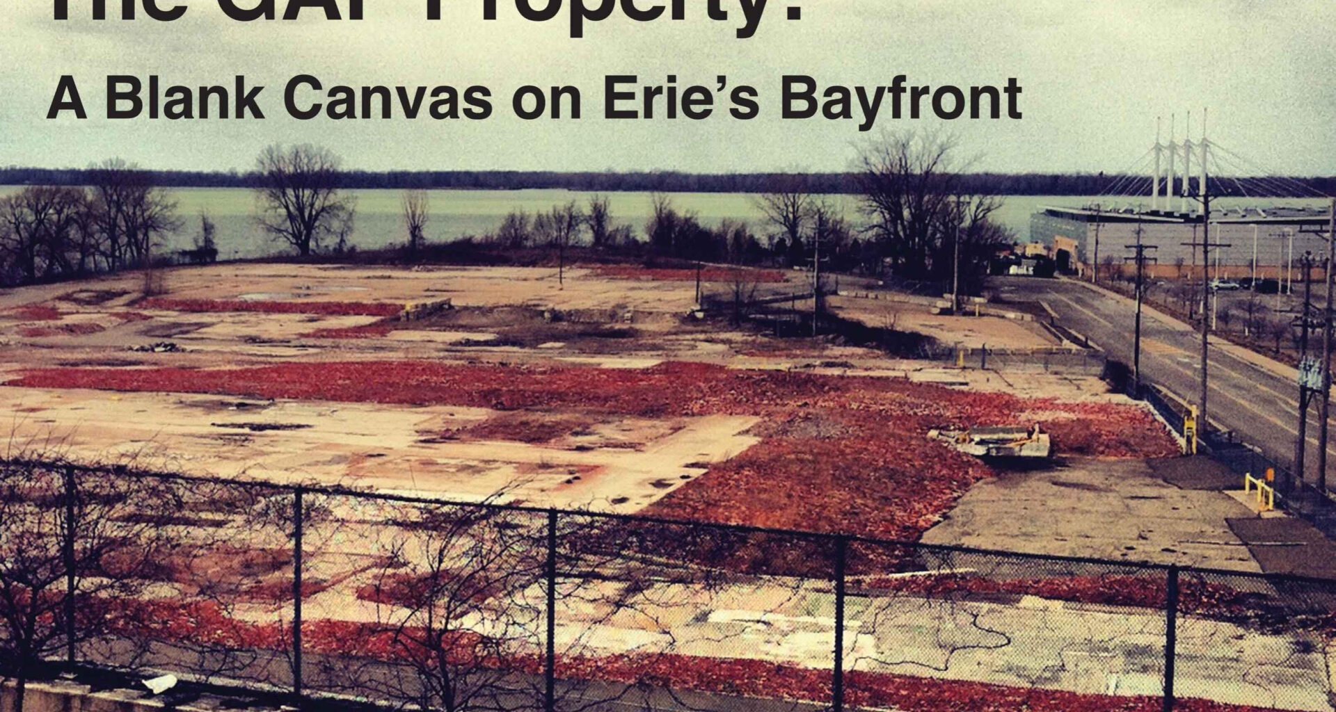 Revisiting GAF's Bayfront Site 15 Years Later