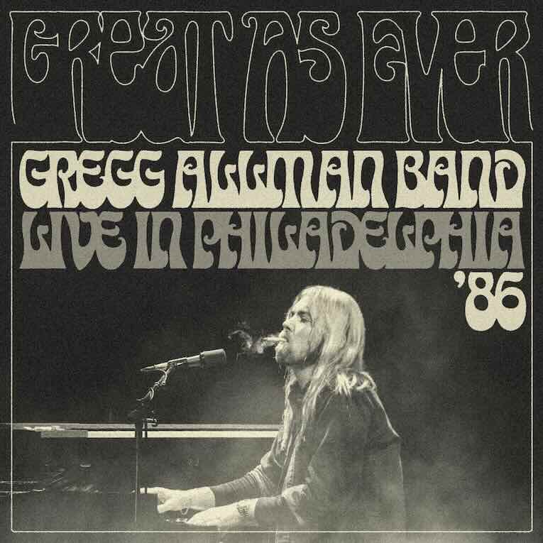Gregg Allman, ‘Great as Ever: Live in Philadelphia ‘86’, album cover