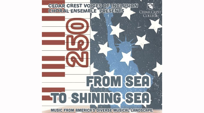 Choral Performance at Cedar Crest to Celebrate America’s 250th Anniversary