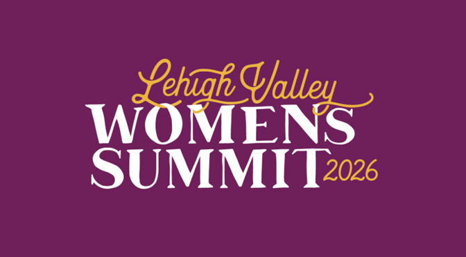 2026 Lehigh Valley Women’s Summit Returns June 4 with Expanded Programming and Local Voices