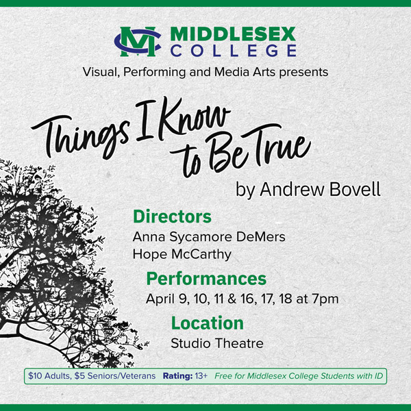 Middlesex College presents "Things I Know To Be True"