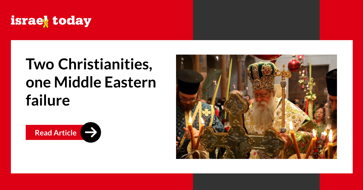 Two Christianities, one Middle Eastern failure