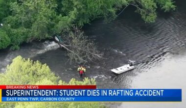 Superintendent: Student dies after rafting accident in Lehigh River | Carbon County Area