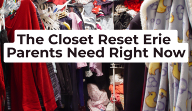 The Closet Reset Every Erie Parent Needs Right Now