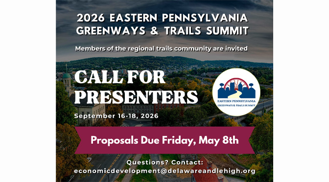 Deadline Extended for Presentation Proposals for  2026 Eastern PA Greenways & Trails Summit