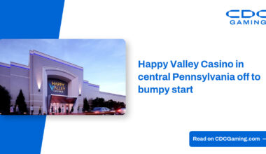 Happy Valley Casino in central Pennsylvania off to bumpy start – CDC Gaming