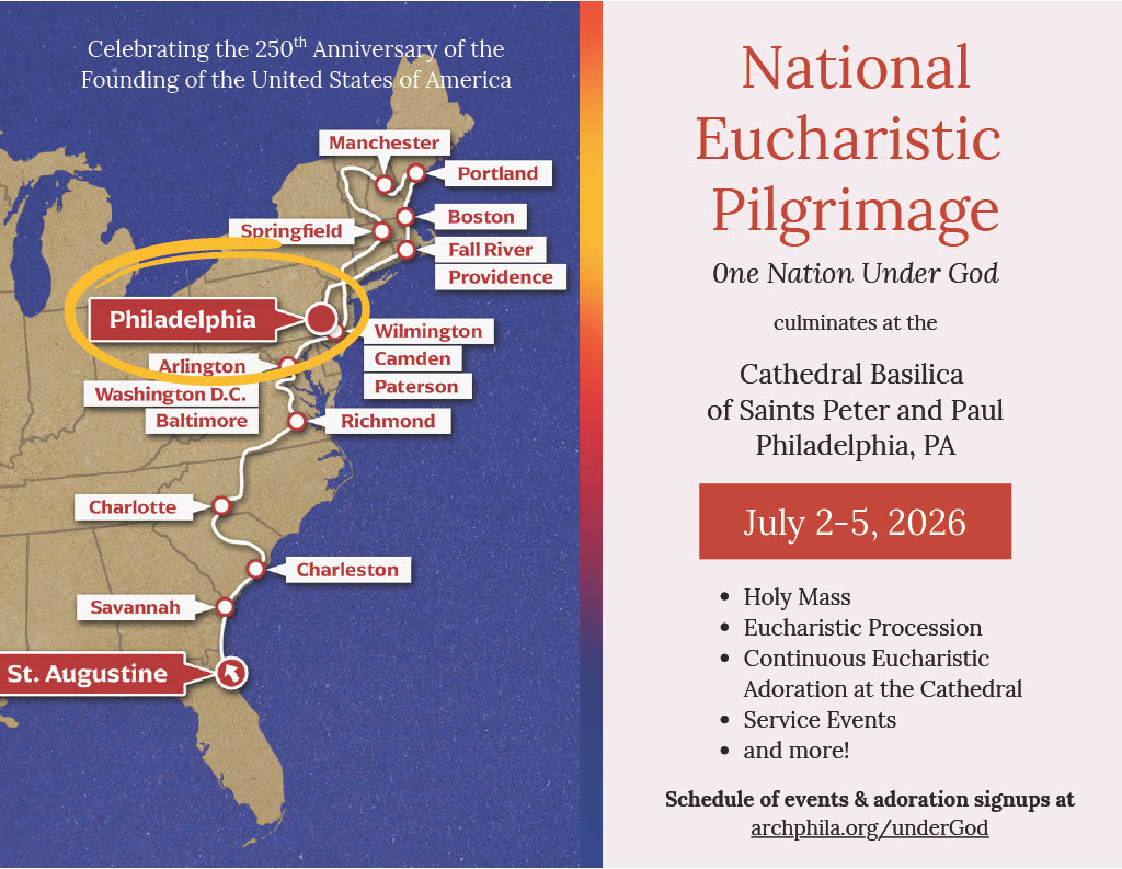 National Eucharistic Pilgrimage to Culminate in Philadelphia