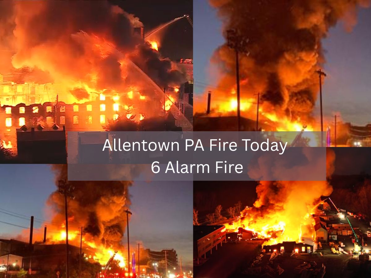 Allentown PA Fire Today: Massive 6-Alarm Blaze Near Riverfront Causes Building Collapse, Forces Evacuations & Power Outages