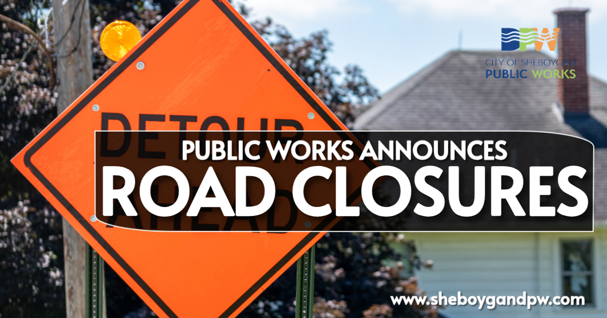 City of Sheboygan Announces Five-Month Closure on Erie Avenue