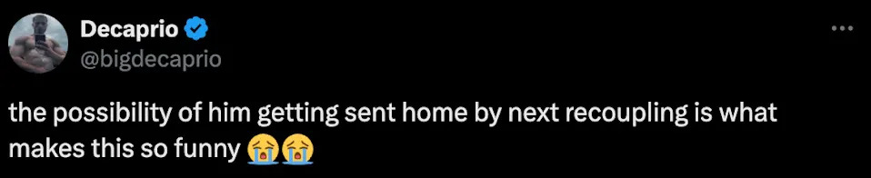 Tweet reads: "the possibility of him getting sent home by next recoupling is what makes this so funny" with laughing emojis