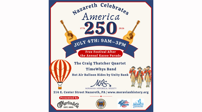 Nazareth to Celebrate America’s 250th Birthday with a FREE festival for the community.