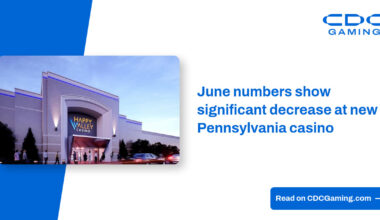 June numbers show significant decrease at new Pennsylvania casino – CDC Gaming