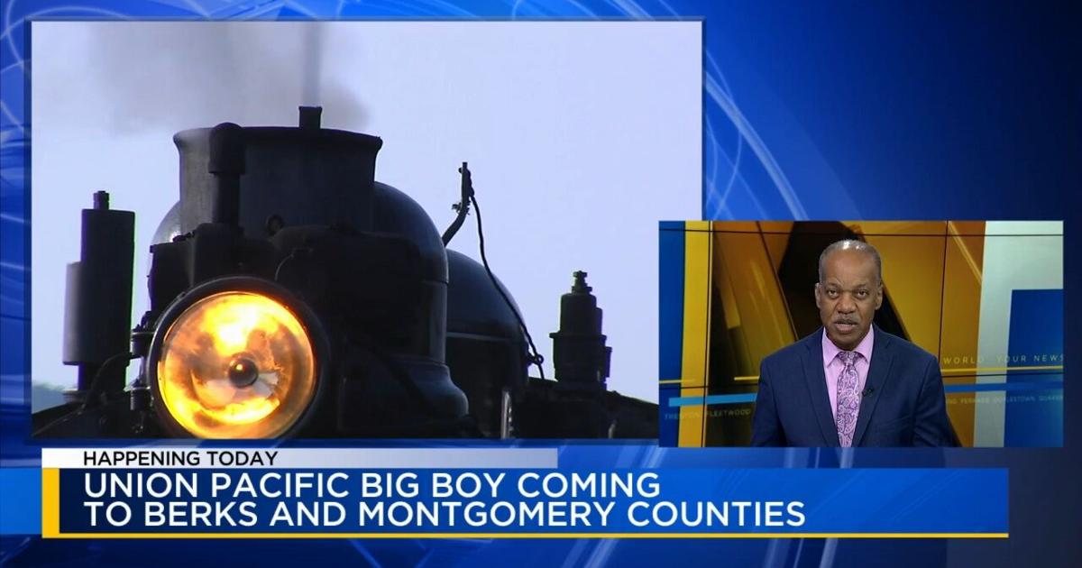 'Big Boy' train chugging through Berks, Montgomery counties to celebrate America's 250th birthday | Berks Regional News