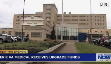 Erie VA Medical Center Receives Upgrade Funding | News