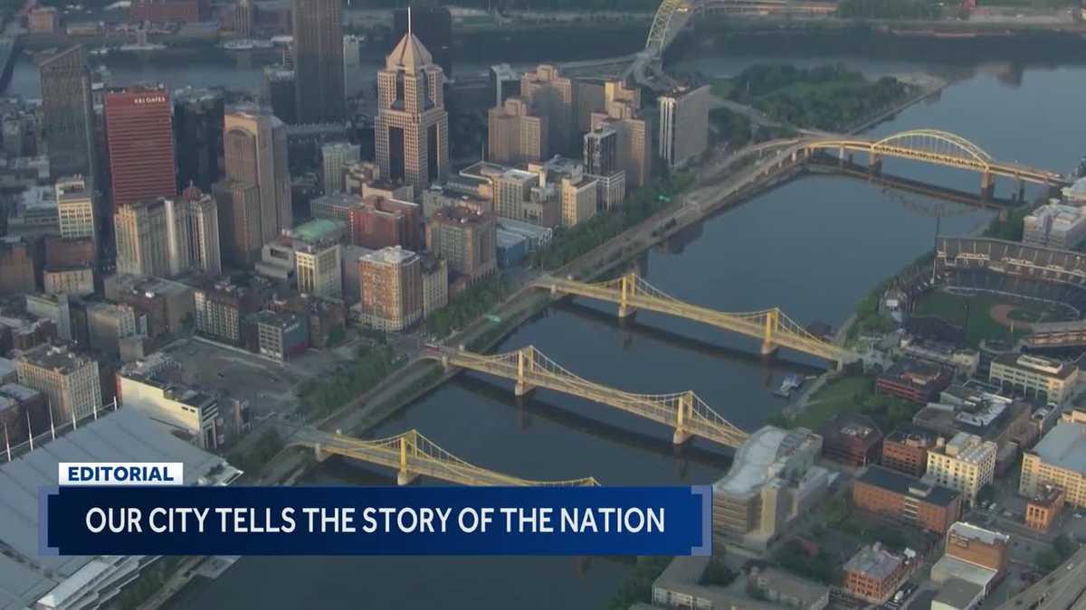WTAE Editorial: Pittsburgh tells the story of the nation