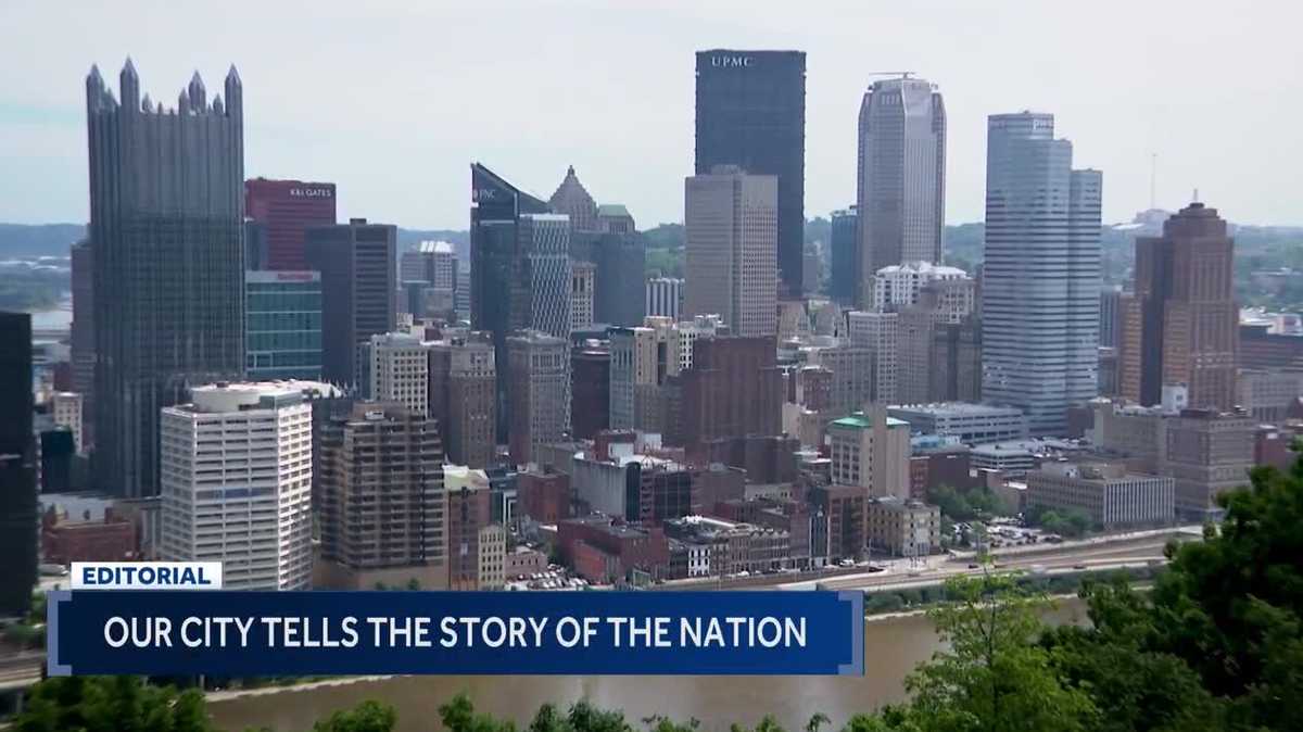WTAE Editorial: Our city tells the story of the nation