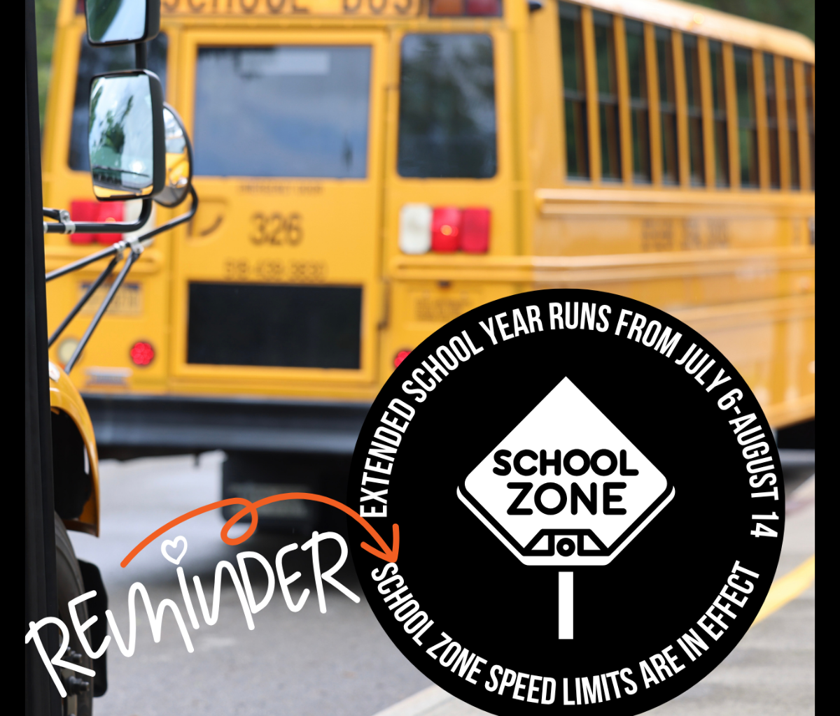 School Zone Reminder and Summer Office Hours