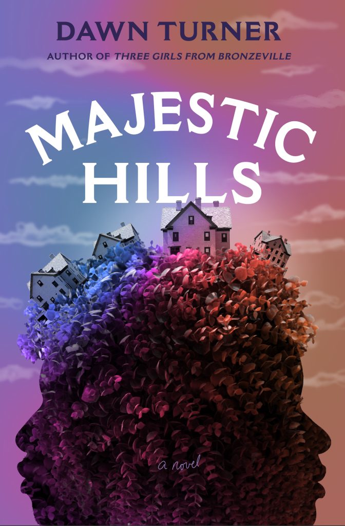 Book cover for Majestic Hills by Dawn Turner shows two overlapping silhouette profiles filled with dense foliage, with houses nestled on top, against a gradient sky of purple, blue, and orange hues.