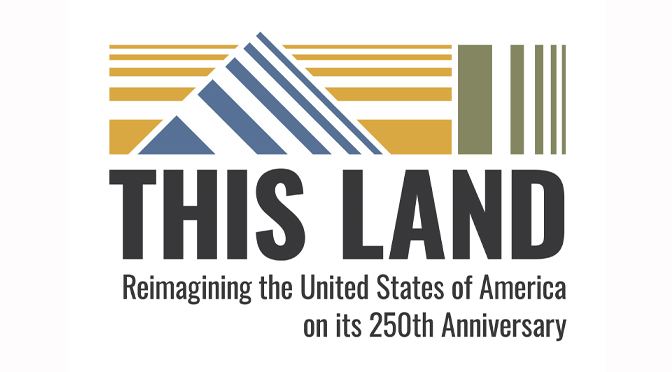 Opening September 1 at Lehigh University Art Galleries (LUAG),  This Land Reimagines the United States on its Semiquincentennial