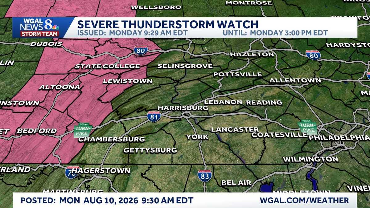 Severe thunderstorm watch issued for 15 Pennsylvania counties