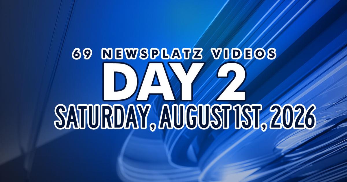 69 Newsplatz Videos: Saturday, August 1st, 2026 | Entertainment News