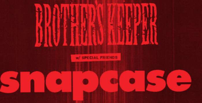 brother's keeper snapcase show