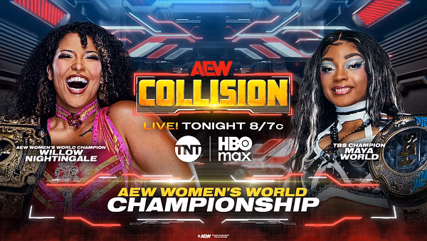 AEW Collision match graphic for the AEW Women's World Championship match with champion Willow Nightingale vs. TBS Champion Maya World, airing tonight on TNT and HBO Max.