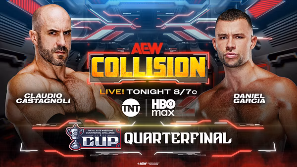 AEW Collision match graphic for an AEW Continental Challenge Cup Quarterfinal featuring Claudio Castagnoli vs. Daniel Garcia, airing tonight on TNT and HBO Max.