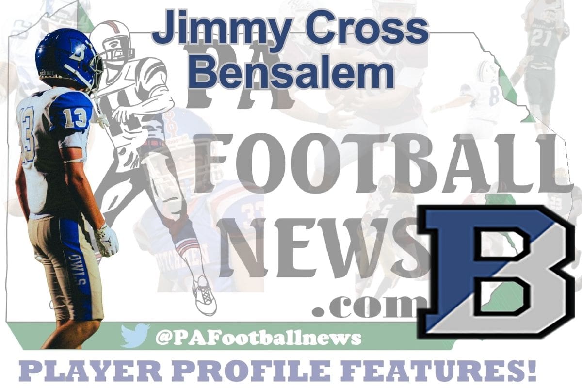 2026 PFN Player Profile: Jimmy Cross-FS-Bensalem – PA Football News