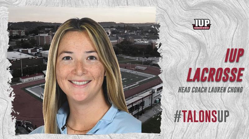 IUP Names Lauren Chong Head Women's Lacrosse Coach