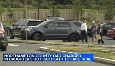 Pennsylvania father charged in daughter's hot car death to face trial in Northampton County