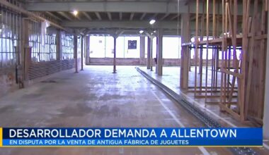Desarrollador demanda a la Autoridad de Reurbanización de Allentown por venta de antigua fábrica de juguetes | Noticias