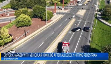 Man charged with homicide by vehicle, reckless driving in crash that killed pedestrian in Bethlehem | Bethlehem Area