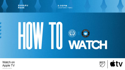 How to Watch: Charlotte FC at Philadelphia Union | October 17 at 2:30 PM ET on Apple TV