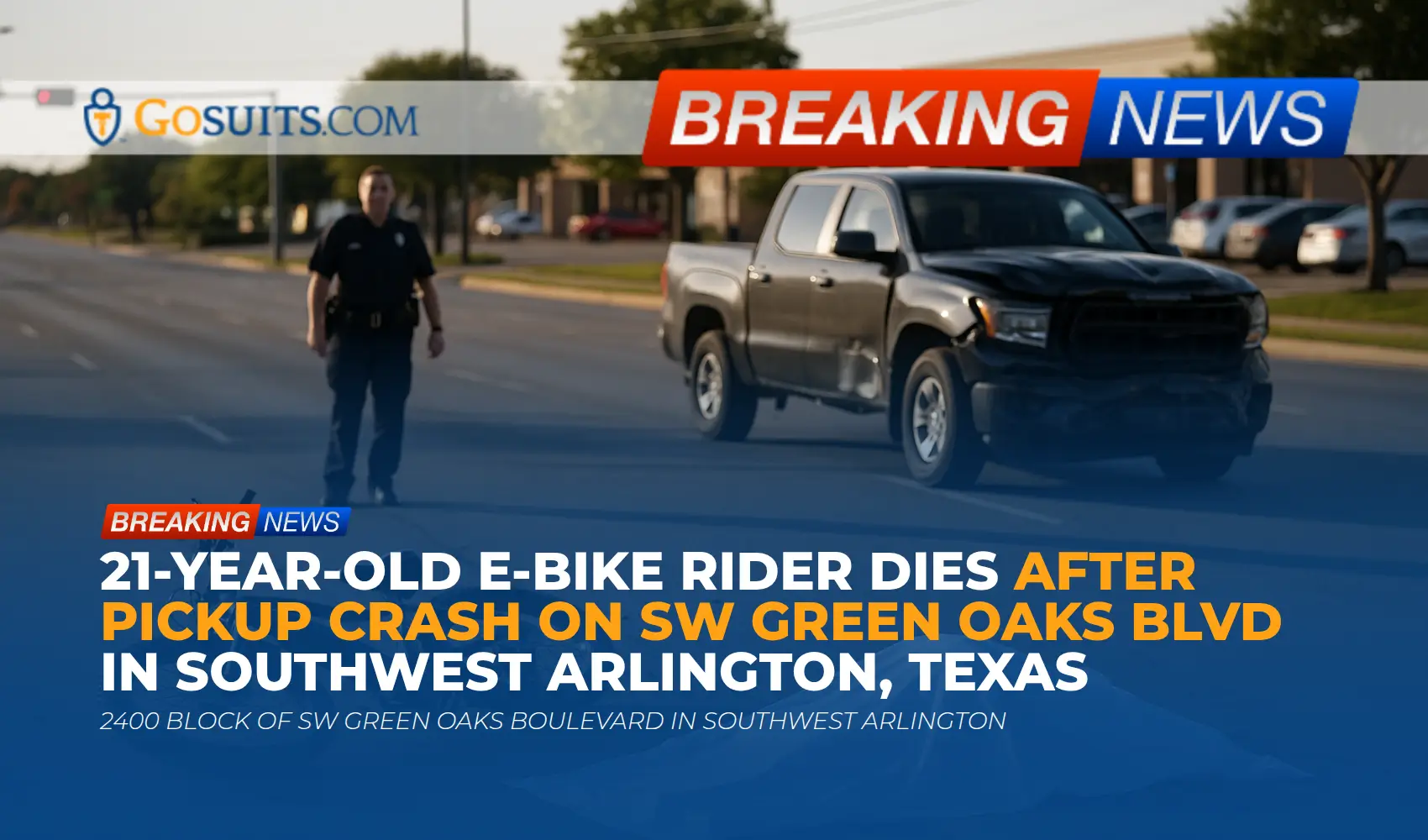 21-Year-Old E-Bike Rider Dies After Pickup Crash on SW Green Oaks Blvd in Southwest Arlington, Texas