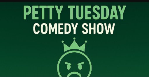 Petty Tuesday: Where Comedy Gets Personal